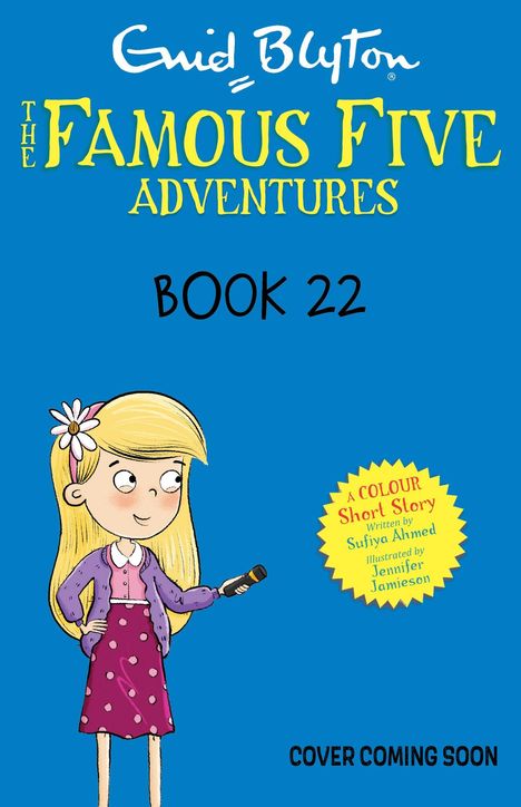 "The Famous Five Adventures: Book 22. Illustration eines Mädchens mit Taschenlampe. 'Cover Coming Soon' unten."