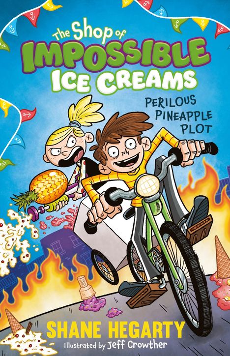 Shane Hegarty: The Shop of Impossible Ice Creams: Perilous Pineapple Plot, Buch