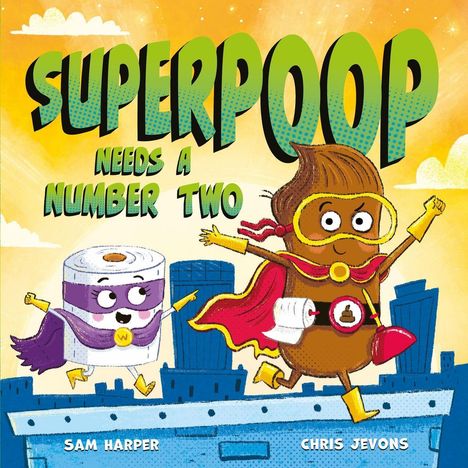 Sam Harper: Superpoop Needs a Number Two, Buch
