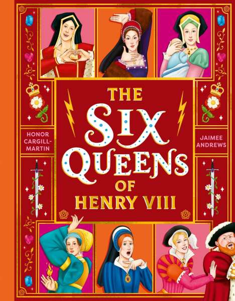 Honor Cargill-Martin: The Six Queens of Henry VIII, Buch