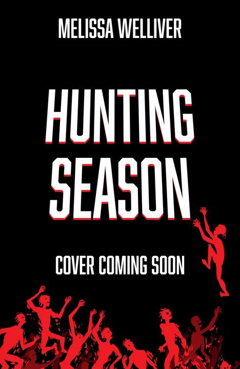 MELISSA WELLIVER, HUNTING SEASON, COVER COMING SOON. Rote Figuren rennen panisch auf schwarzem Hintergrund.
