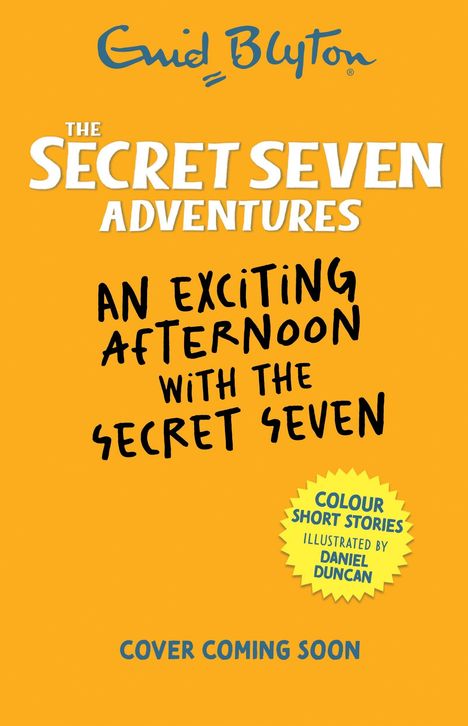 Ein gelbes Buchcover mit dem Titel: "The Secret Seven Adventures: An Exciting Afternoon with the Secret Seven".