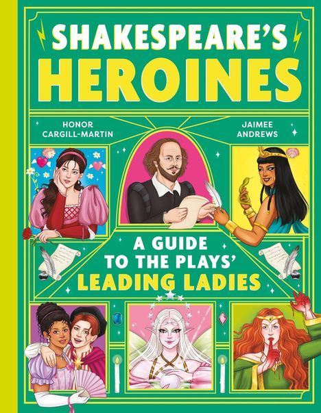 "SHAKESPEARE’S HEROINES: A GUIDE TO THE PLAYS’ LEADING LADIES", Illustrationen von Frauenfiguren und Shakespeare.