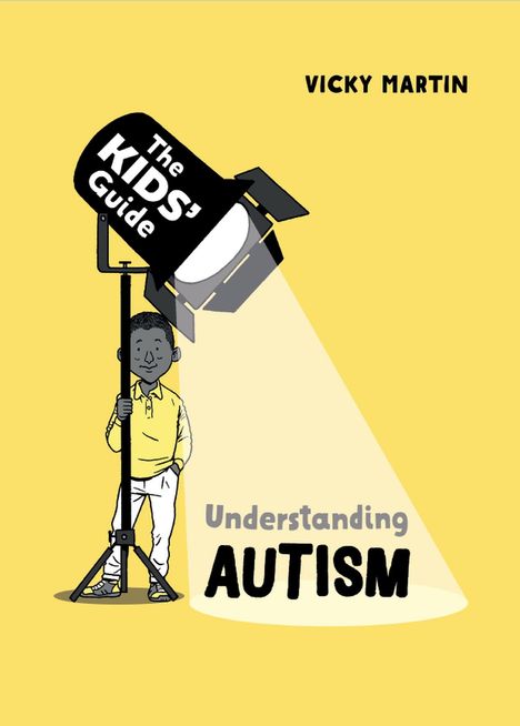 Vicky Martin: The Kids' Guide: Understanding Autism, Buch