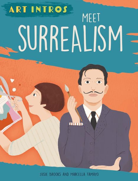 "ART INTROS: MEET SURREALISM" in großen Buchstaben. Illustration: Mann mit Schnurrbart, Pinsel, Frau mit Schere.