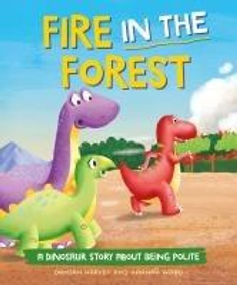 Damian Harvey: A Dinosaur Story: Fire in the Forest, Buch