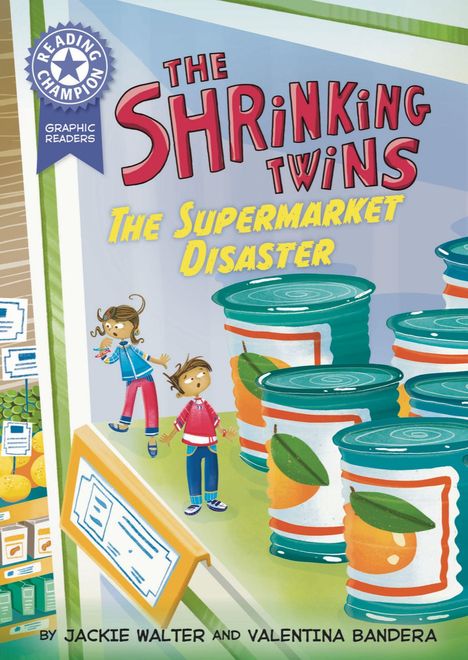 "The Shrinking Twins: The Supermarket Disaster" von Jackie Walter und Valentina Bandera. Illustration: Kinder in Supermarkt mit Dosen.