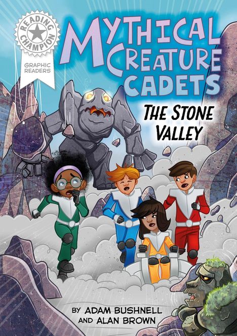 Text: "MYTHICAL CREATURE CADETS: THE STONE VALLEY. READING CHAMPION GRAPHIC READERS." Kinder in farbigen Anzügen fliehen vor einem Steinmonster.