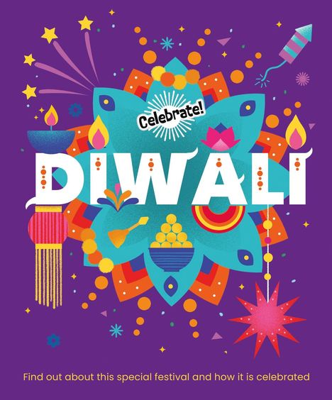 Text: "Celebrate! DIWALI" in Weiß auf farbenfrohem Hintergrund mit festlichen Symbolen wie Lampen und Feuerwerk.
