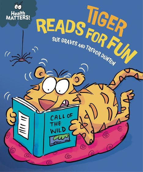 "TIGER READS FOR FUN" zeigt einen Tiger, der auf einem Kissen liegt und ein Buch mit dem Titel "CALL OF THE WILD" liest. ​​