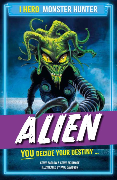 "I HERO MONSTER HUNTER ALIEN. YOU DECIDE YOUR DESTINY..." Alien mit gelben Augen, Schlangenhaar, grimmigem Blick.