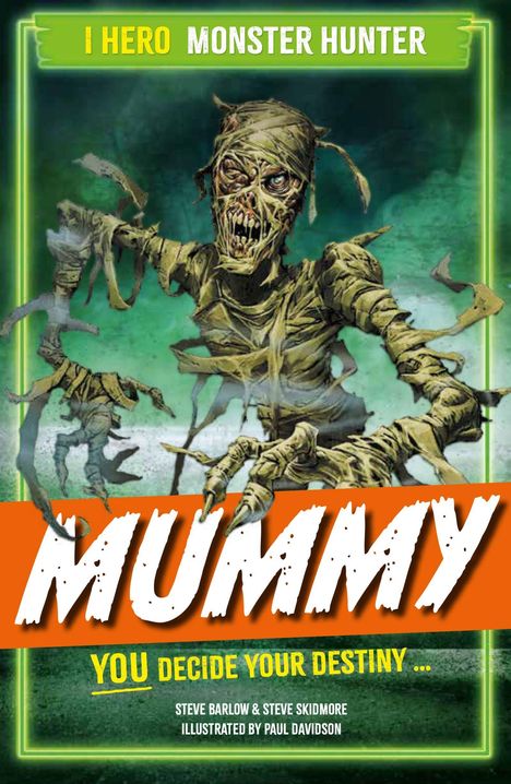 "I HERO MONSTER HUNTER", "MUMMY", "YOU DECIDE YOUR DESTINY". Eine furchterregende Mumie streckt die Arme aus.