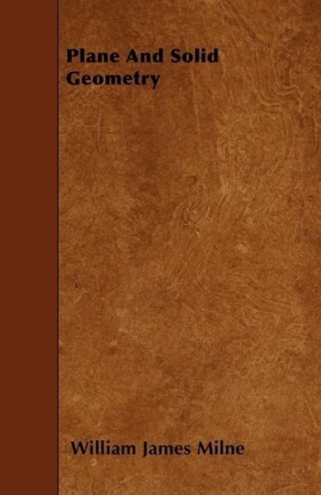 William James Milne: Plane And Solid Geometry, Buch