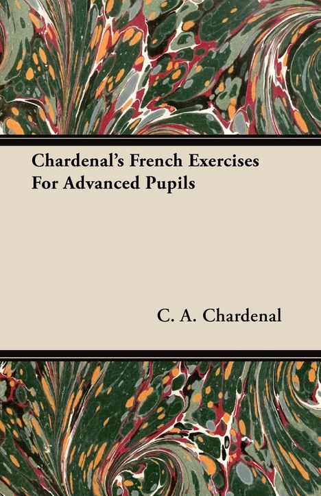 C. A. Chardenal: Chardenal's French Exercises For Advanced Pupils, Buch