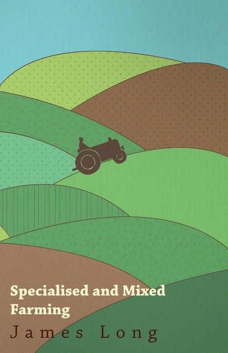 James Long: Specialised and Mixed Farming, Buch