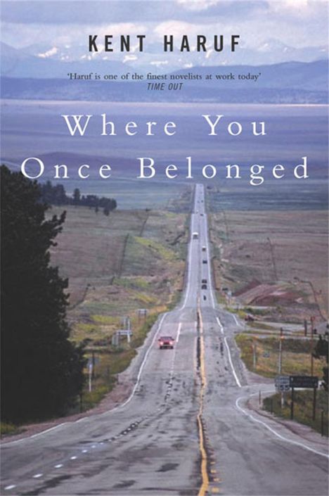 Kent Haruf (1943-2014): Where You Once Belonged, Buch