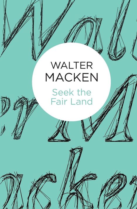 Walter Macken: Seek the Fair Land, Buch
