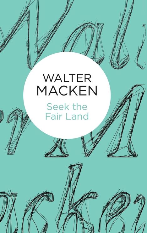Walter Macken: Seek the Fair Land, Buch