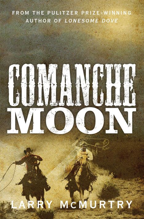Larry McMurtry: Comanche Moon, Buch