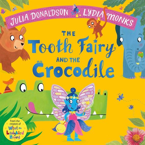 Julia Donaldson: The Tooth Fairy and the Crocodile, Buch