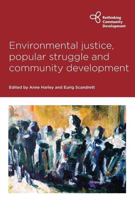 Environmental Justice, Popular Struggle and Community Devt, Buch