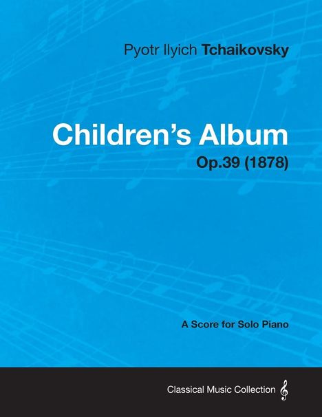 Children's Album - A Score for Solo Piano Op.39 (1878), Buch