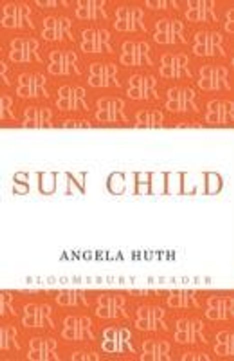 Angela Huth: Sun Child, Buch