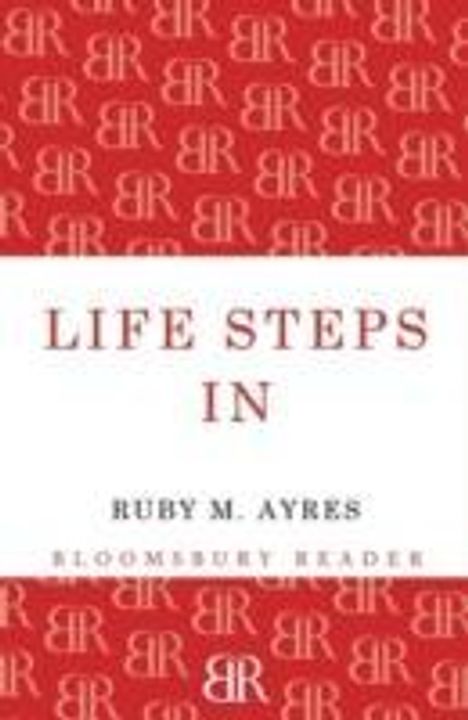 Ruby M. Ayres: Life Steps in, Buch