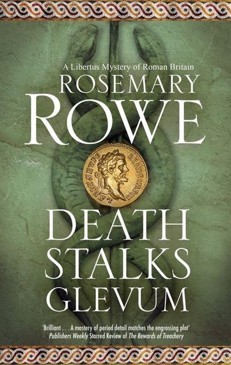 "Death Stalks Glevum" von Rosemary Rowe. Römische Münze auf grünem Hintergrund mit antiken Mustern oben.