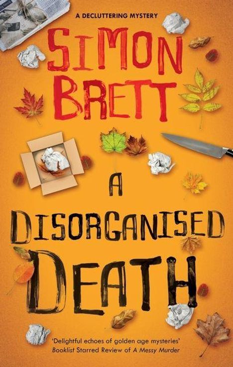"SImon Brett: A Disorganised Death - 'Delightful echoes of golden age mysteries'. Herbstblätter, ein Messer, zerknülltes Papier."