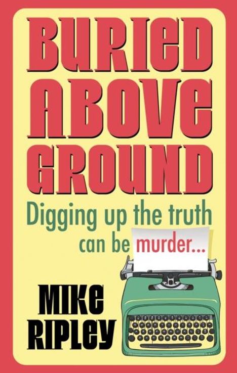 Mike Ripley: Buried Above Ground, Buch