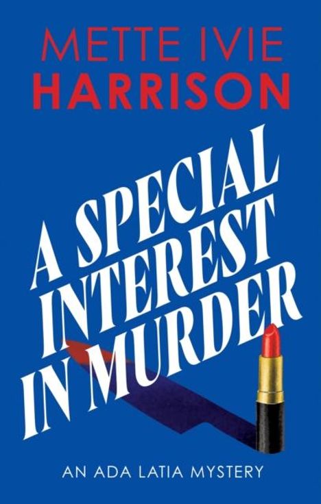 Mette Ivie Harrison: A Special Interest in Murder, Buch