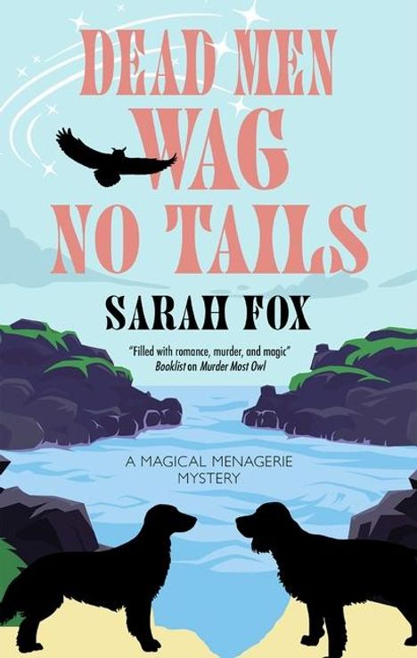 "DEAD MEN WAG NO TAILS", Sarah Fox, Zitat über Romantik und Magie. Silhouetten von Hunden an einem Strand mit Bergen im Hintergrund.