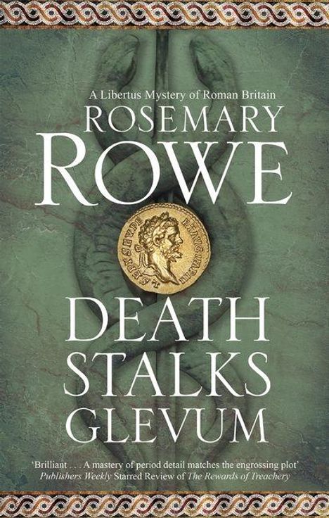 "Death Stalks Glevum" von Rosemary Rowe. Grüner Hintergrund mit antiker Münze und Muster.