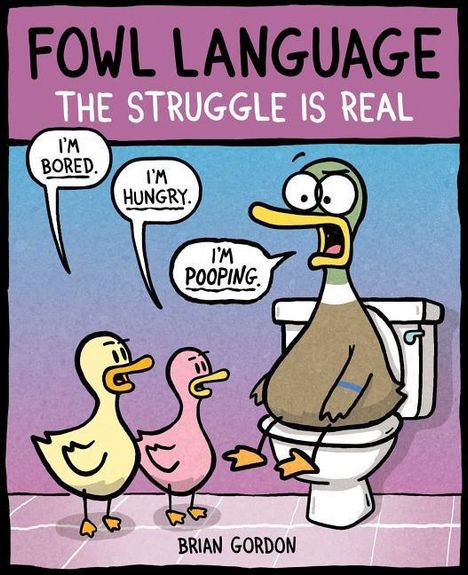 Brian Gordon: Fowl Language: The Struggle Is Real, Buch