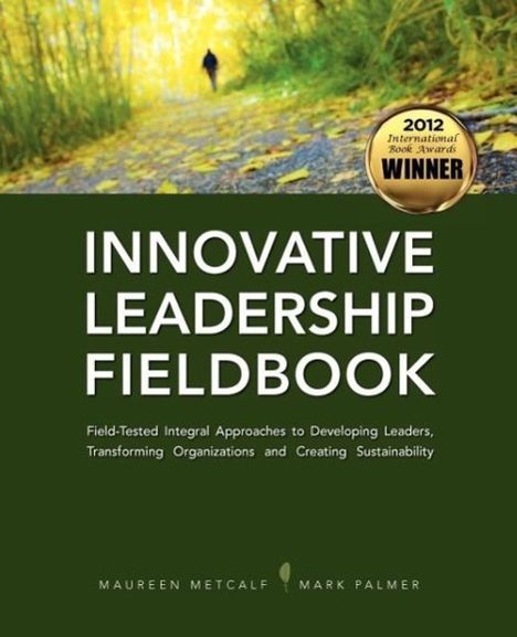 Maureen Metcalf: Innovative Leadership Fieldbook, Buch