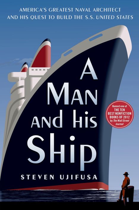 Steven Ujifusa: A Man and His Ship, Buch