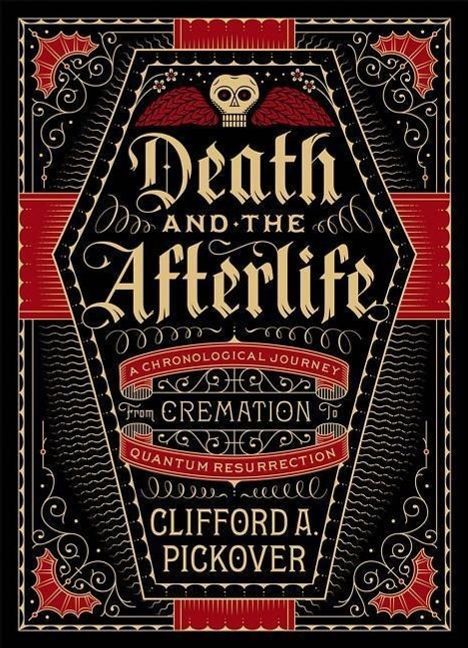 Clifford A. Pickover: Death and the Afterlife, Buch
