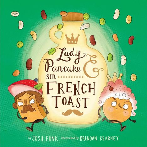 Josh Funk: Lady Pancake & Sir French Toast, Buch