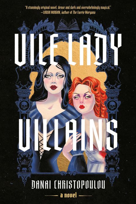 „Vile Lady Villains“, Danai Christopoulou, ein Roman. Illustration von zwei Frauen in dramatischer Kleidung.