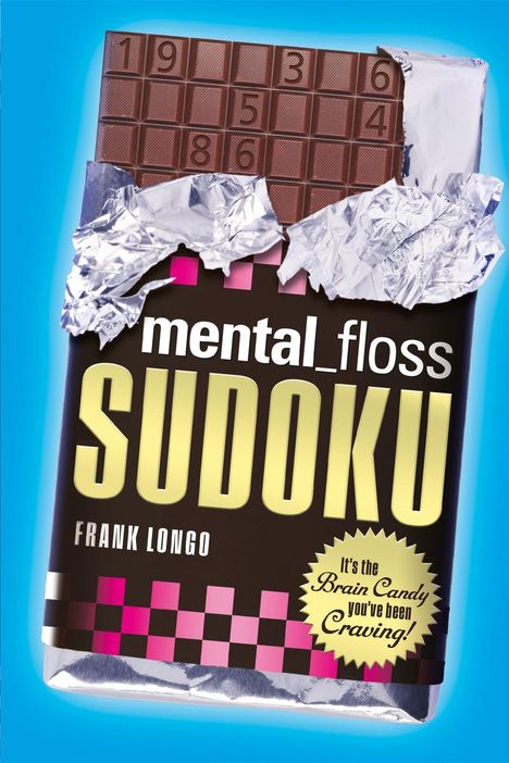 Auf blauem Hintergrund eine Schokolade mit Sudoku-Muster. Texte: "mental_floss," "SUDOKU," "FRANK LONGO," "It's the Brain Candy you've been Craving!"