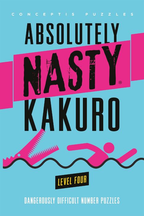 "Absolutely Nasty Kakuro, Level Four, Dangerously Difficult Number Puzzles." Illustration mit Haifischzahn und Schwimmer.