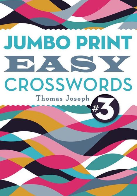 „Jumbo Print Easy Crosswords“, Thomas Joseph, #3. Bunte, gewellte Muster im Hintergrund.