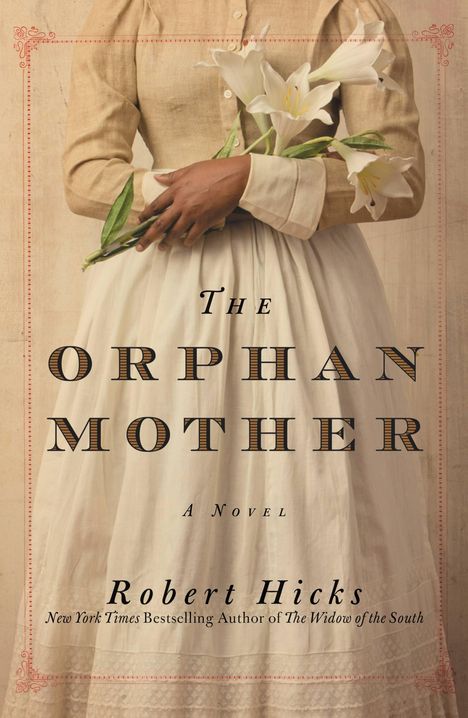 Robert Hicks: The Orphan Mother, Buch