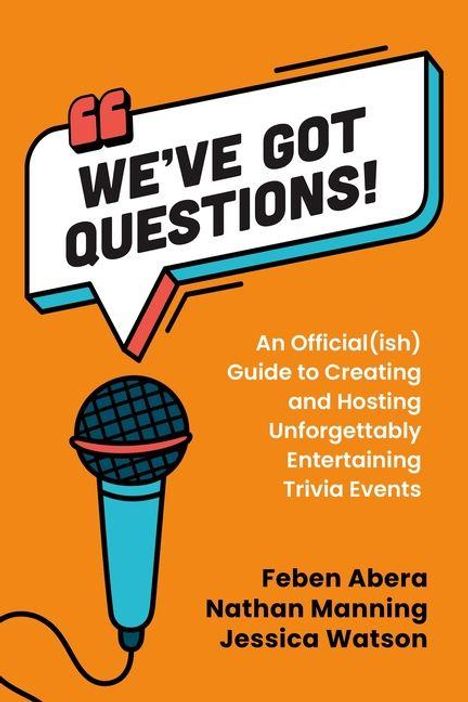 „WE'VE GOT QUESTIONS!“ Ein Guide für unvergessliche Trivia-Events. Mikrofon-Illustration auf orangem Hintergrund.