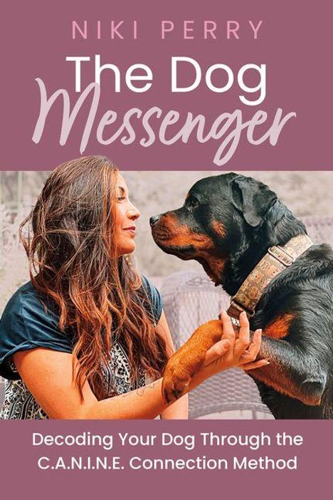 „NIKI PERRY The Dog Messenger. Decoding Your Dog through the C.A.N.I.N.E. Connection Method.“ Frau blickt Hund in die Augen.