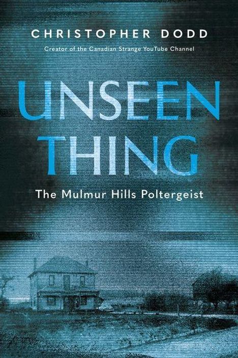 "UNSEEN THING: The Mulmur Hills Poltergeist." Illustration eines alten Hauses vor düsterem, verschwommenem Hintergrund.