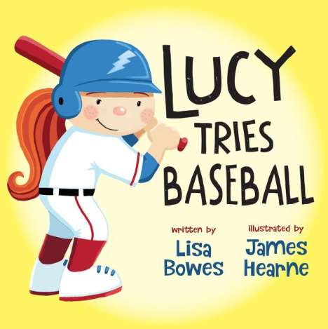 Lisa Bowes: Lucy Tries Baseball, Buch