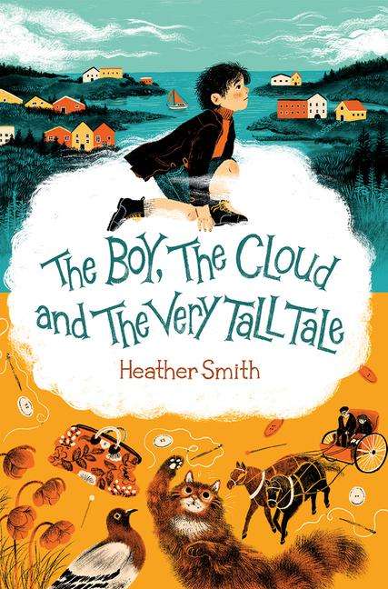 Heather Smith: The Boy, the Cloud and the Very Tall Tale, Buch