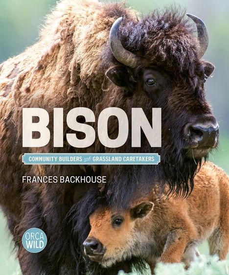 Frances Backhouse: Bison, Buch